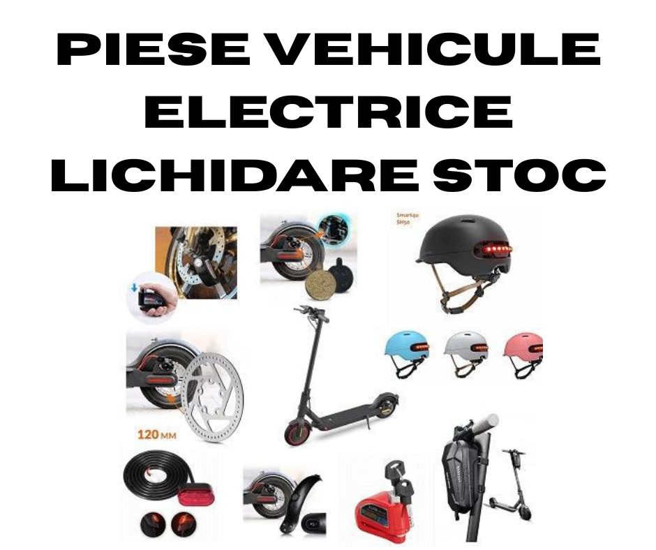 LICHIDARE Piese Vehicule electrice